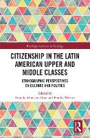 Book Cover for Citizenship in the Latin American Upper and Middle Classes by Fiorella MonteroDiaz