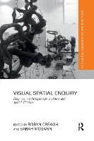 Book Cover for Visual Spatial Enquiry by Robyn Curtin University, Australia Creagh