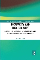 Book Cover for Incapacity and Theatricality by Tony McCaffrey