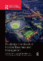 Book Cover for Routledge Handbook of Football Business and Management by Simon Coventry University, London, UK Chadwick