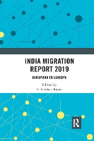 Book Cover for India Migration Report 2019 by S. Irudaya (Professor, Centre for Development Studies, Thiruvananthapuram, Kerala, India) Rajan