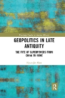 Book Cover for Geopolitics in Late Antiquity by Hyun Jin Kim