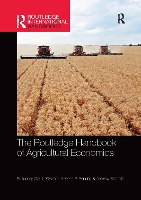 Book Cover for The Routledge Handbook of Agricultural Economics by Gail (Louisiana State University, Baton Rouge, LA, USA) Cramer