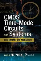 Book Cover for CMOS Time-Mode Circuits and Systems by Fei Yuan