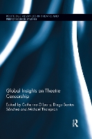 Book Cover for Global Insights on Theatre Censorship by Catherine OLeary