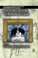 Book Cover for Food and Theatre on the World Stage by Dorothy Chansky