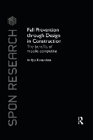 Book Cover for Fall Prevention Through Design in Construction by Imriyas Kamardeen