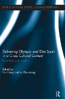 Book Cover for Delivering Olympic and Elite Sport in a Cross Cultural Context by Fan Hong