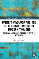 Book Cover for Dante’s Paradiso and the Theological Origins of Modern Thought by William Franke