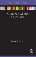 Book Cover for On Lingering and Literature by Harold Schweizer