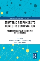 Book Cover for Strategic Responses to Domestic Contestation by Edoardo (Sant’Anna School of Advanced Studies, Italy) Bressanelli