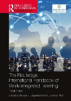 Book Cover for The Routledge International Handbook of Work-Integrated Learning by Karsten E University of Waikato, New Zealand Zegwaard