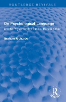 Book Cover for On Psychological Language by Graham (Emeritus Professor of History of Psychology, Staffordshire University UK) Richards