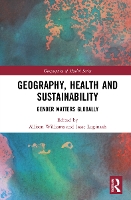 Book Cover for Geography, Health and Sustainability by Allison Williams