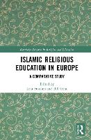 Book Cover for Islamic Religious Education in Europe by Leni (University of Antwerp, Belgium) Franken