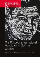 Book Cover for The Routledge International Handbook of Goffman Studies by Michael Hviid Jacobsen