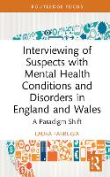 Book Cover for Interviewing of Suspects with Mental Health Conditions and Disorders in England and Wales by Laura Northumbria University Farrugia