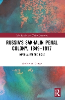 Book Cover for Russia's Sakhalin Penal Colony, 1849–1917 by Andrew A Gentes