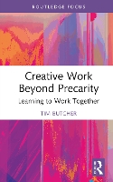 Book Cover for Creative Work Beyond Precarity by Tim Butcher