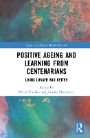 Book Cover for Positive Ageing and Learning from Centenarians by Michel Poulain