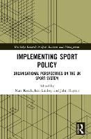 Book Cover for Implementing Sport Policy by Marc (University of Brighton, UK) Keech