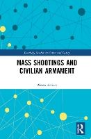 Book Cover for Mass Shootings and Civilian Armament by Alexei Anisin