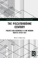 Book Cover for The Piscatorbühne Century by ew Lichtenberg