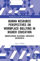 Book Cover for Human Resource Perspectives on Workplace Bullying in Higher Education by Leah P Morgan State University, USA Hollis, David C Yamada