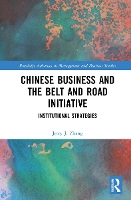 Book Cover for Chinese Business and the Belt and Road Initiative by Jerry J China Orient Asset Management, Hong Kong Zhang