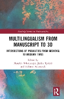 Book Cover for Multilingualism from Manuscript to 3D by Matylda Adam Mickiewicz University, Poland Wodarczyk
