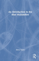 Book Cover for An Introduction to the Blue Humanities by Steve Mentz