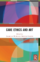 Book Cover for Care Ethics and Art by Jacqueline La Trobe University Millner