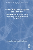 Book Cover for Group Analysis throughout the Life Cycle by Arturo Ezquerro, María Cañete