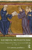 Book Cover for Medieval Monasticism by CH Professor Emeritus, University of London, UK Lawrence, Janet University of Wales Trinity Saint David, Wales Burton