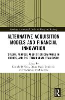 Book Cover for Alternative Acquisition Models and Financial Innovation by Daniele Queen Mary University of London DAlvia