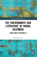 Book Cover for The Environment and Literature of Moral Dilemmas by David Aberbach