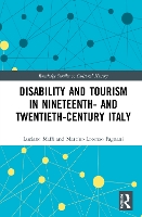 Book Cover for Disability and Tourism in Nineteenth- and Twentieth-Century Italy by Luciano Università Cattolica del Sacro Cuore, Italy Maffi, Martino Lorenzo University of Pavia, Italy Fagnani