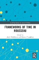 Book Cover for Frameworks of Time in Rousseau by Jason University of La Verne, USA Neidleman