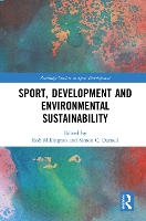 Book Cover for Sport, Development and Environmental Sustainability by Rob (University of Toronto, Canada) Millington