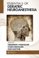 Book Cover for Essentials of Geriatric Neuroanesthesia by Hemanshu Prabhakar