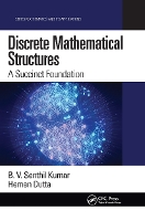 Book Cover for Discrete Mathematical Structures by B. V. Senthil (Nizwa College of Technology) Kumar, Hemen (Department of Mathematics, Gauhati University) Dutta