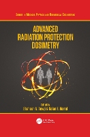 Book Cover for Advanced Radiation Protection Dosimetry by Shaheen Dewji