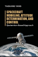 Book Cover for Spacecraft Modeling, Attitude Determination, and Control by Yaguang Yang