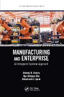 Book Cover for Manufacturing and Enterprise by Adedeji B. (Professor, Dean Graduate School of Engineering and Management, Air Force Institute of Technology (AFIT), Oh Badiru