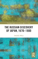 Book Cover for The Russian Discovery of Japan, 1670–1800 by David N Wells