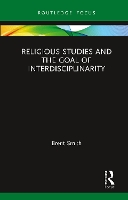 Book Cover for Religious Studies and the Goal of Interdisciplinarity by Brent Smith