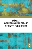 Book Cover for Animals, Anthropomorphism and Mediated Encounters by Claire Parkinson