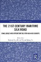 Book Cover for The 21st Century Maritime Silk Road by Keyuan Zou