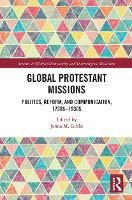 Book Cover for Global Protestant Missions by Jenna M Gibbs