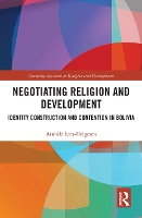 Book Cover for Negotiating Religion and Development by Arnhild (University of Agder, Norway) Leer-Helgesen